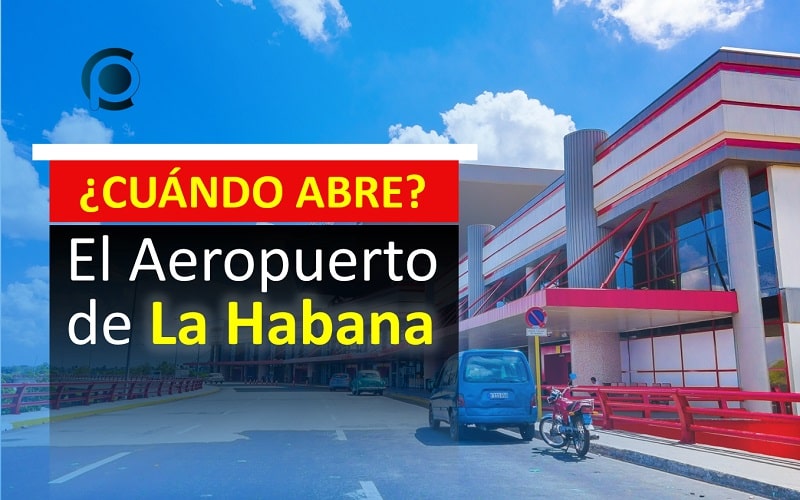 Cuándo abre el Aeropuerto Internacional José Martí de la Habana
