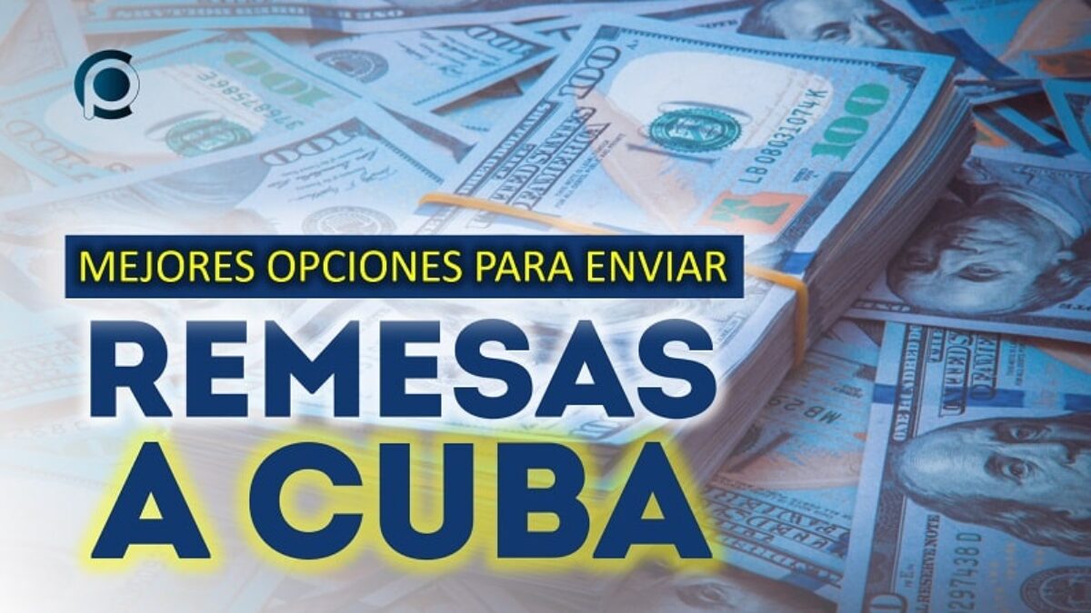 Las Mejores Opciones Para Enviar Dinero A Cuba Actualmente