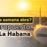Aeropuerto de La Habana abrirá esta semana