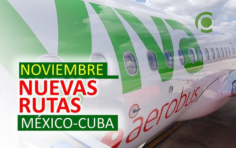 Nuevas rutas hacia Cuba tendrán Viva Aerobus en noviembre