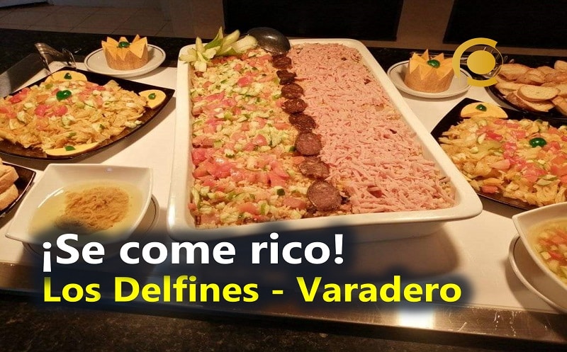 Así de rico se come en el Hotel Los Delfines de Varadero