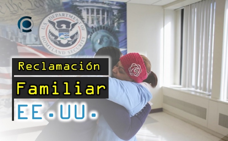 Conoce los pasos para la Reclamación Familiar en Estados Unidos para 2022