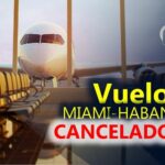 Vuelos Miami-Habana cancelados y reprogramados american airlines