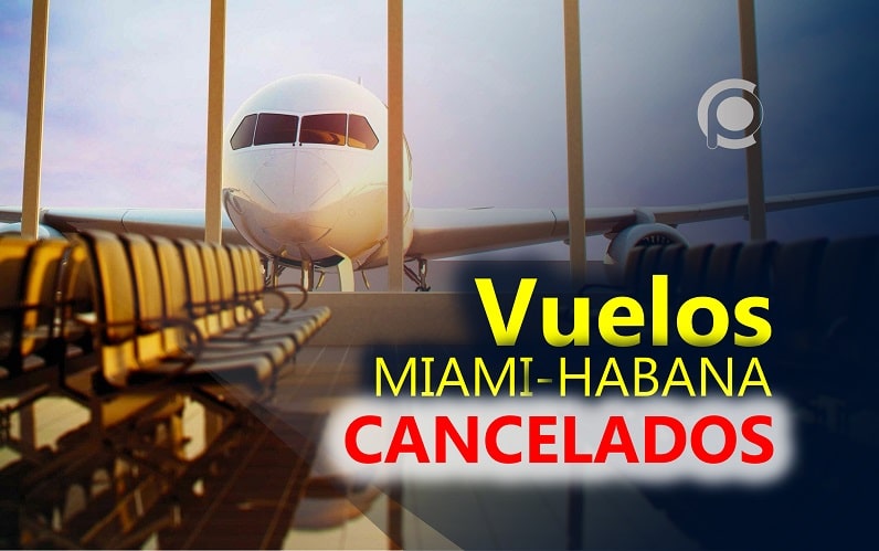 Vuelos Miami-Habana cancelados y reprogramados
