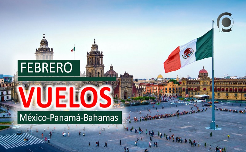 Vuelos en febrero a Panamá, México y Bahamas