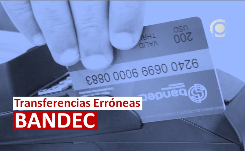 ¡Atención! Bandec advierte sobre transacciones erróneas