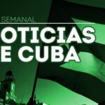 Las 10 Noticias de Cuba más sonadas de la semana