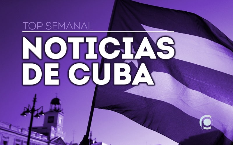 Las 10 mejores noticias de Cuba esta semana