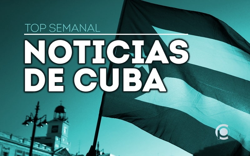 Resumen semanal de las mejores Noticias de Cuba