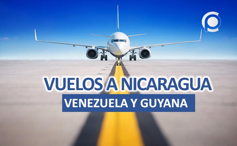 Vuelos a Nicaragua Guyana y Venezuela para marzo