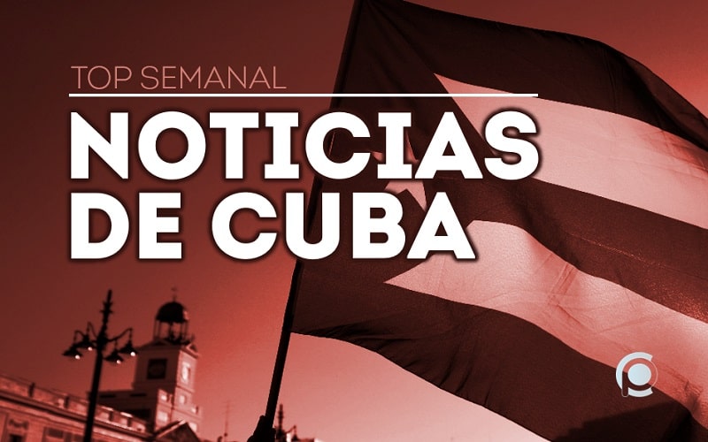 Resumen semanal de Noticias Top de Cuba