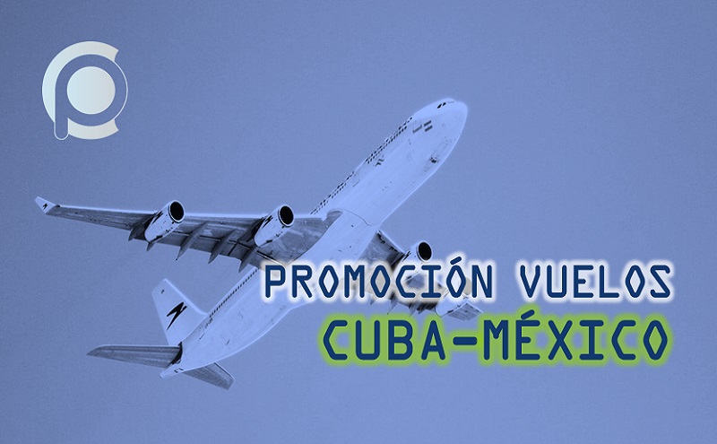 Promoción de vuelos de Cuba a México con Cubanacán Precios