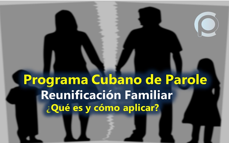 EEUU reinicia Programa de Reunificación Familiar para cubanos Qué es y cómo aplicar CP