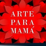 Hasta el 15 de mayo qué encontrarás en Feria Arte para Mamá de Cuba