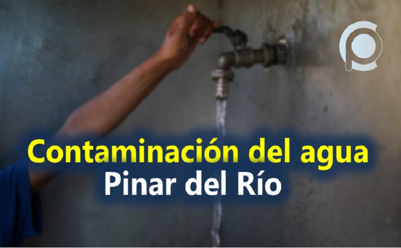 Pinar del Río Más de 70 pinareños intoxicados por contaminación de agua en Cuba, CP