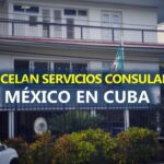 Atención Cancelan Servicios Consulares de México en Cuba