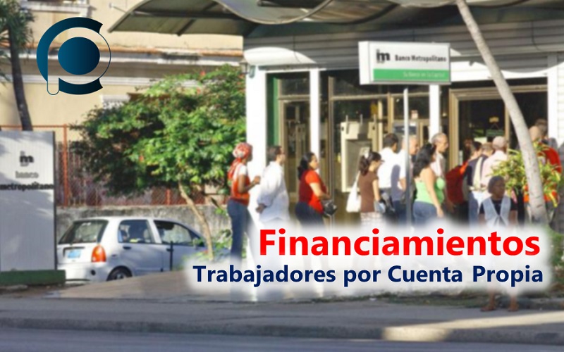 Banco cubano anuncia financiamientos a Trabajadores por Cuenta Propia