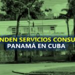 Embajada de Panamá en Cuba también suspende Servicios Consulares en Cuba