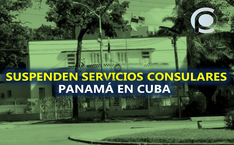 Embajada de Panamá también suspende Servicios Consulares en Cuba