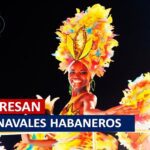 Tras dos años de pandemia, regresa el Carnaval Habanero