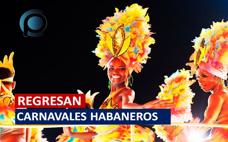 Tras dos años de pandemia, regresa el Carnaval Habanero