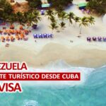 Libre visado a Venezuela Paquete turístico desde Cuba no necesitará visa