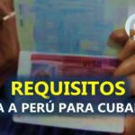 Estos son los requisitos para cubanos para la visa de turismo a Perú