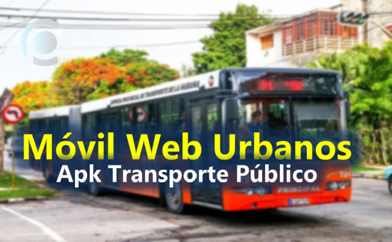 Móvil Web Urbanos la nueva aplicación cubana para el transporte público en La Habana