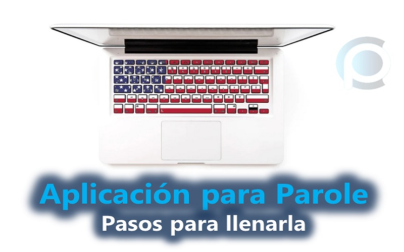 Pasos para completar la aplicación de patrocinador en Parole a cubanos