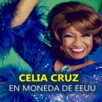 EEUU inmortalizará a Celia Cruz en una Moneda oficial, en el año 2024