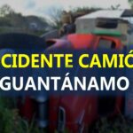 ACCIDENTE CAMIÓN GUANTÁNAMO