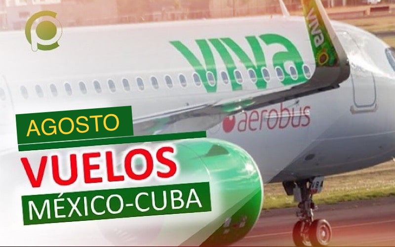 Listado de vuelos comerciales entre México y Cuba para agosto de 2023