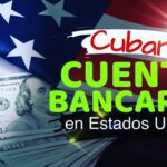 Cubanos podrán tener cuentas bancarias en Estados Unidos