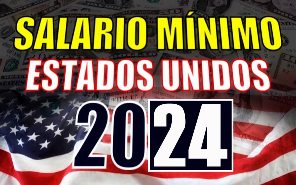 Aumento de salario mínimo en varios estados de Estados Unidos en 2024 ¿Cuáles son los mayores