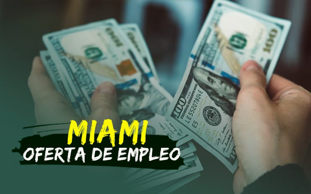 Oferta de empleo disponible en Miami