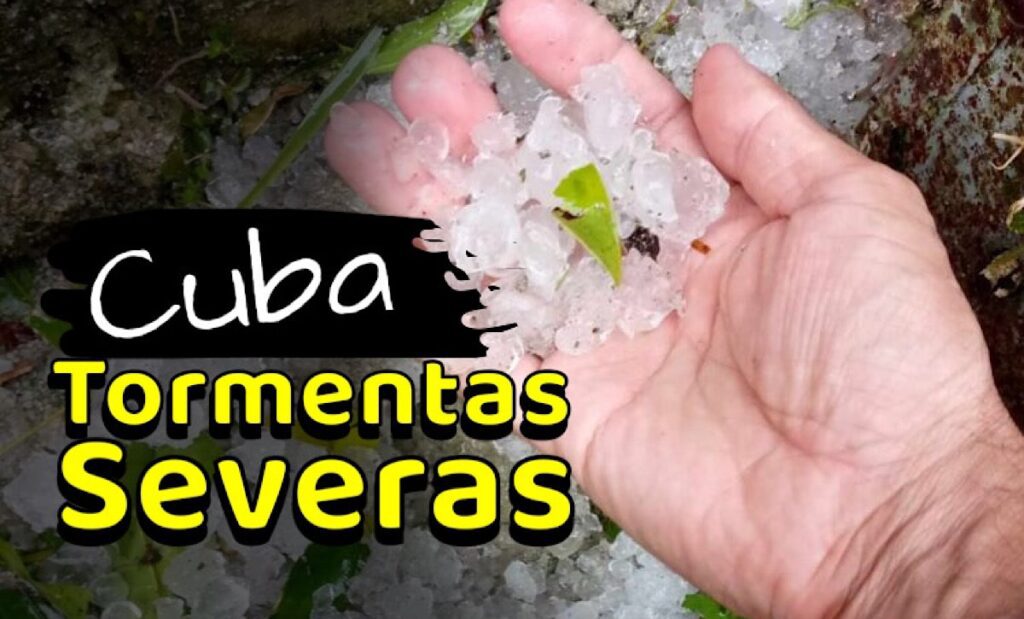 Caídas de granizos y fuertes lluvias en Cuba
