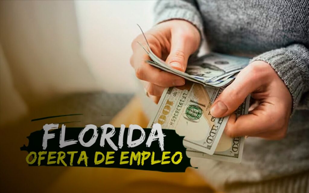 Empleo en Florida con salario de hasta $6000 dólares al mes