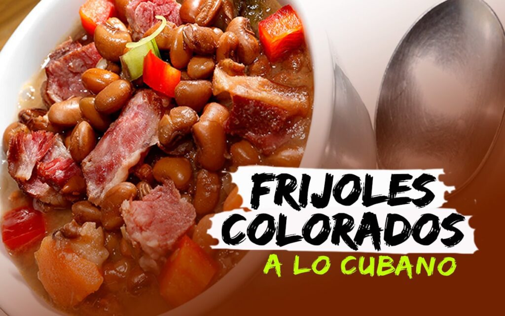 Receta cubana de Frijoles Colorados