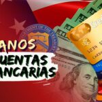 Apertura de Cuentas Bancarias en Estados Unidos para cubanos