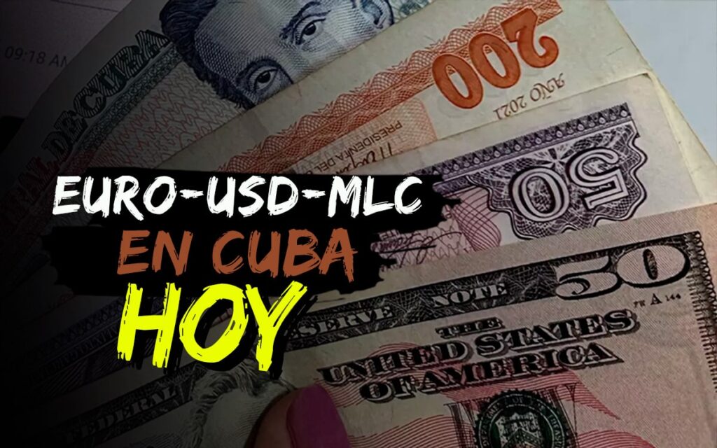 Euro, Dólar y MLC se desploman en Cuba