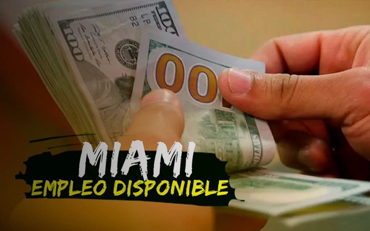 Oferta de Empleo en Miami con salario de hasta $20 por Hora