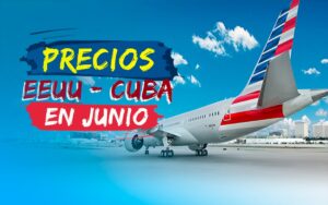 Vuelos Estados Unidos - Cuba Junio 2024