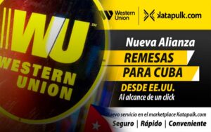 Western Union y Katapulk lanzan servicio de envío de remesas a Cuba