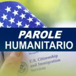 Reactivación del Parole Humanitario en EE.UU