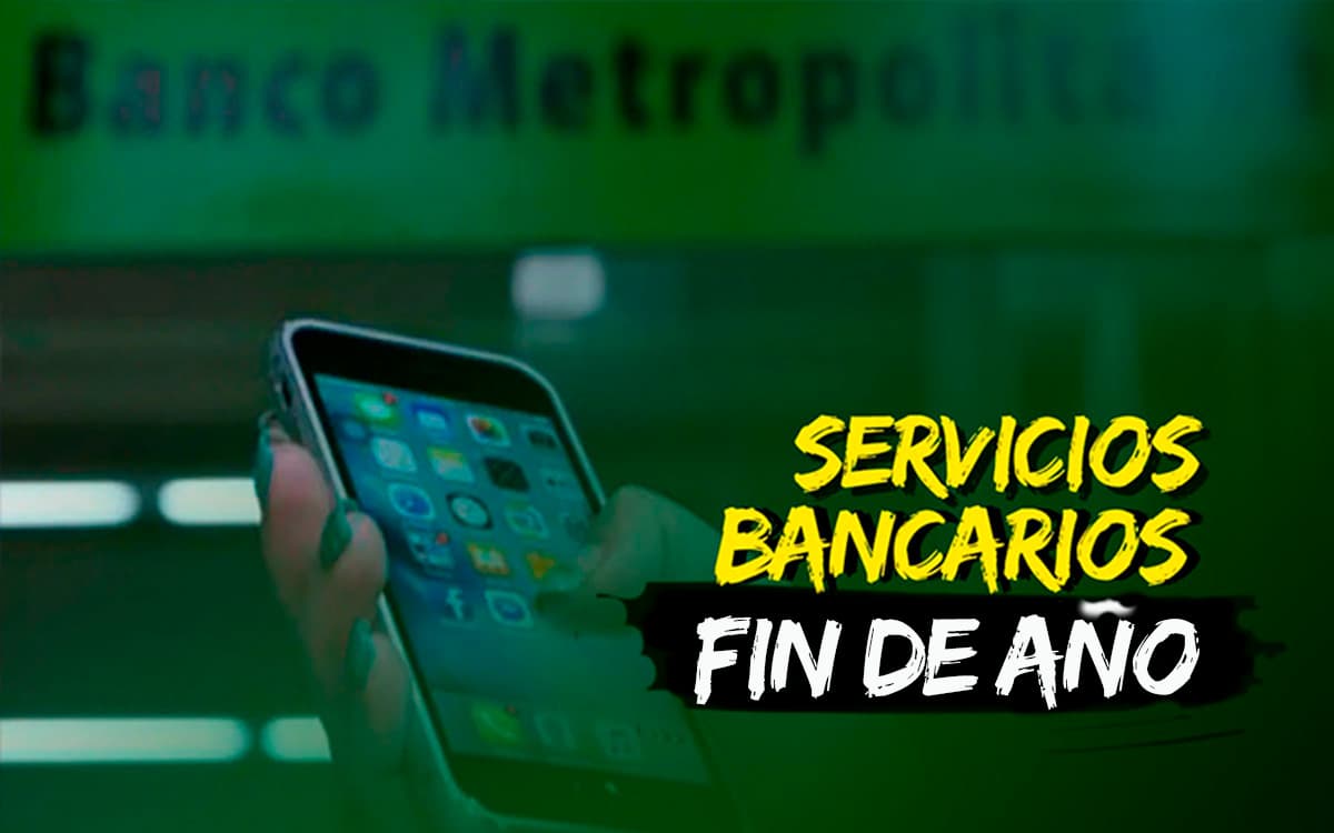 Horario Sucursales Banco Metropolitano Fin De Año