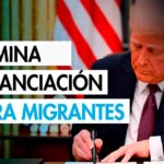 Presidente EEUU ordena eliminar ayudas económicas inmigrantes