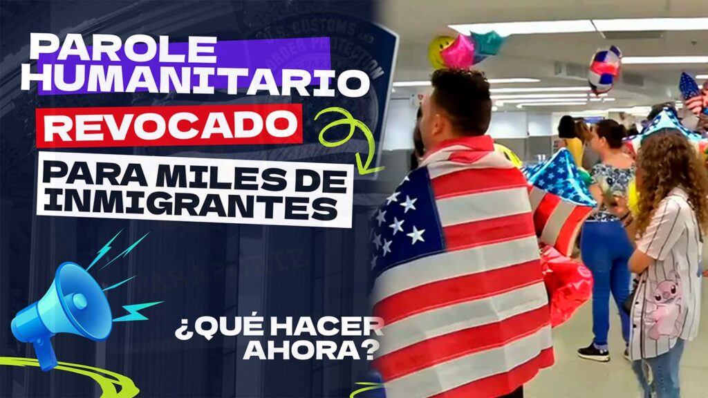 Parole revocado EEUU migrantes