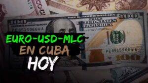 Precio del dólar y euro hoy en Cuba